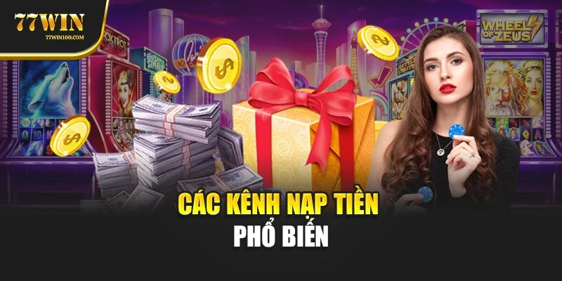 Các kênh nạp tiền phổ biến