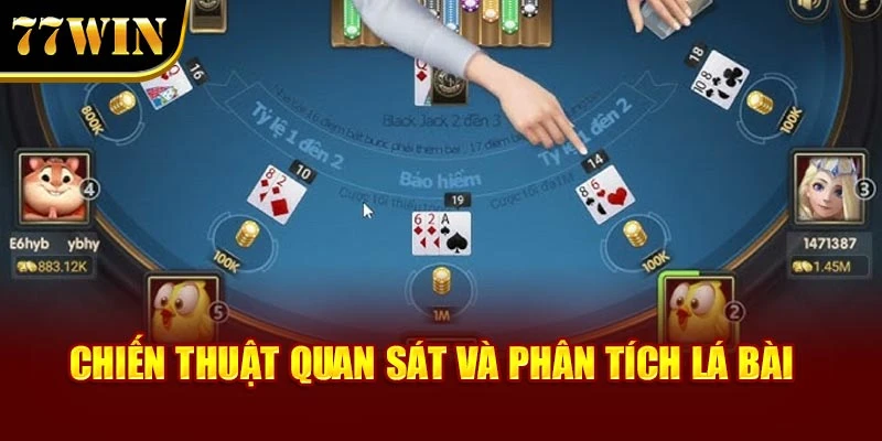 Chiến thuật quan sát và phân tích lá bài 