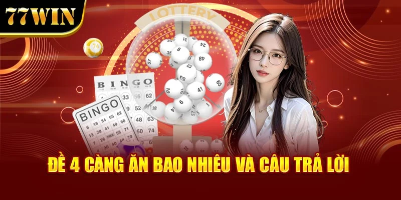 Đề 4 càng ăn bao nhiêu và câu trả lời