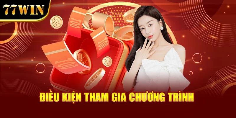 Điều kiện tham gia chương trình