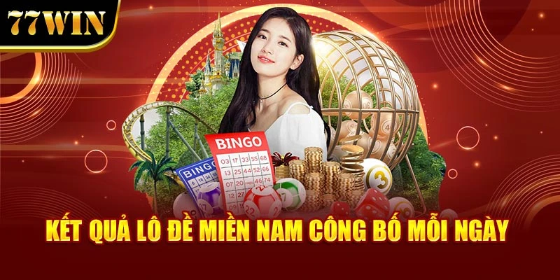 Kết quả lô đề miền Nam công bố mỗi ngày