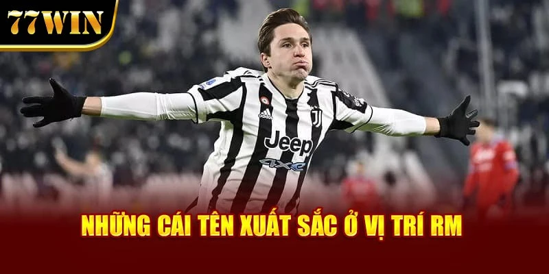Những cái tên xuất sắc ở vị trí RM