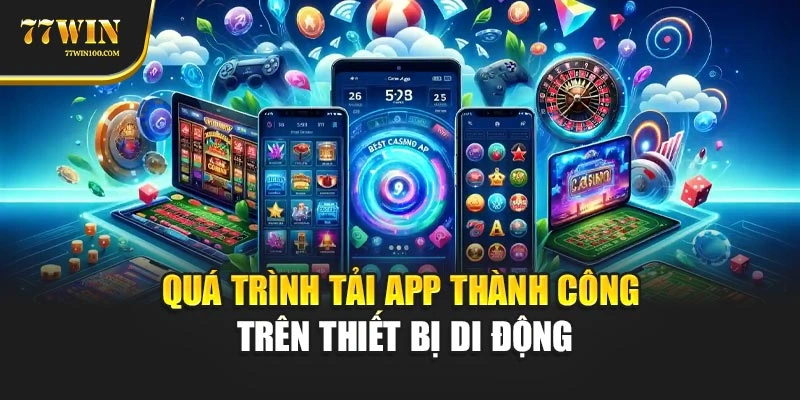 Quá trình tải app thành công trên thiết bị di động