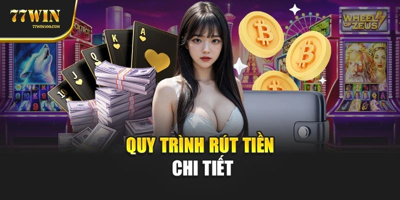 Quy trình rút tiền chi tiết