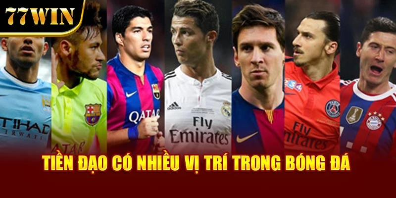 Tiền đạo có nhiều vị trí trong bóng đá